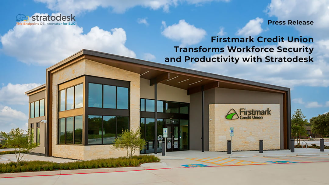 Press Release - Firstmark Credit Union Transforms Workforce Security and Productivity with Stratodesk (1)